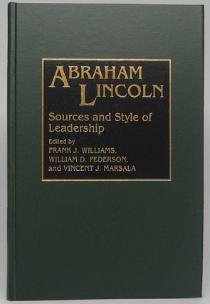 Item #41521 Abraham Lincoln: Sources and Style of Leadership. Frank J. WILLIAMS, William D.,...
