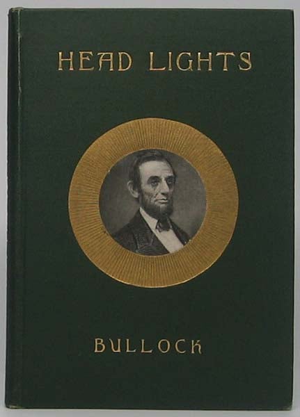 BULLOCK, A.M. - Headlights of American History. No. 2. Lincoln