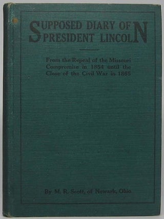 Item #41751 Supposed Diary of President Lincoln: From the Repeal of the Missouri Compromise in...