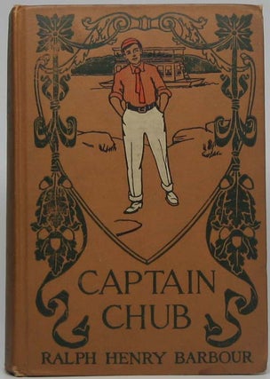 Item #41842 Captain Chub. Ralph Henry BARBOUR