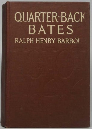 Item #41847 Quarter-Back Bates. Ralph Henry BARBOUR