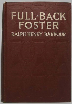 Item #41852 Full-Back Foster. Ralph Henry BARBOUR
