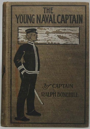 Item #41998 The Young Naval Captain; or The War of All Nations. Ralph BONEHILL