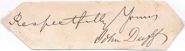Item #42529 Pair of Signatures. John DUFF, John R. DUFF, ?-1880.