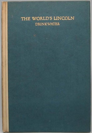 Item #42547 The World's Lincoln. John DRINKWATER