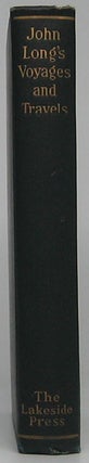 Item #42808 John Long's Voyages and Travels in the Years 1768-1788. John LONG