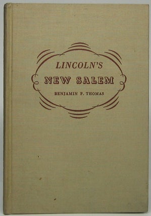 Item #42826 Lincoln's New Salem. Benjamin P. THOMAS