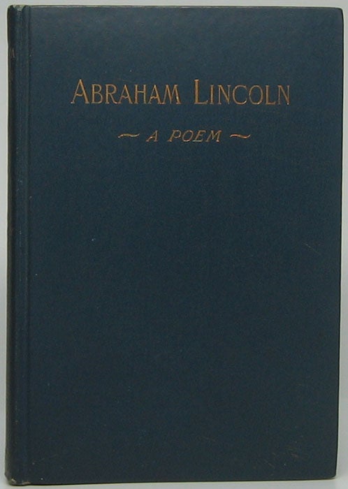 ALLEN, Lyman Whitney - Abraham Lincoln: A Poem