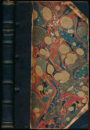 Item #42845 Photographic Researches and Manipulations, Including the Author's Former Treatise on...