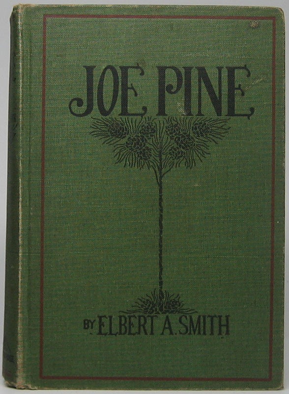 Item #43039 Joe Pine. Elbert A. SMITH.