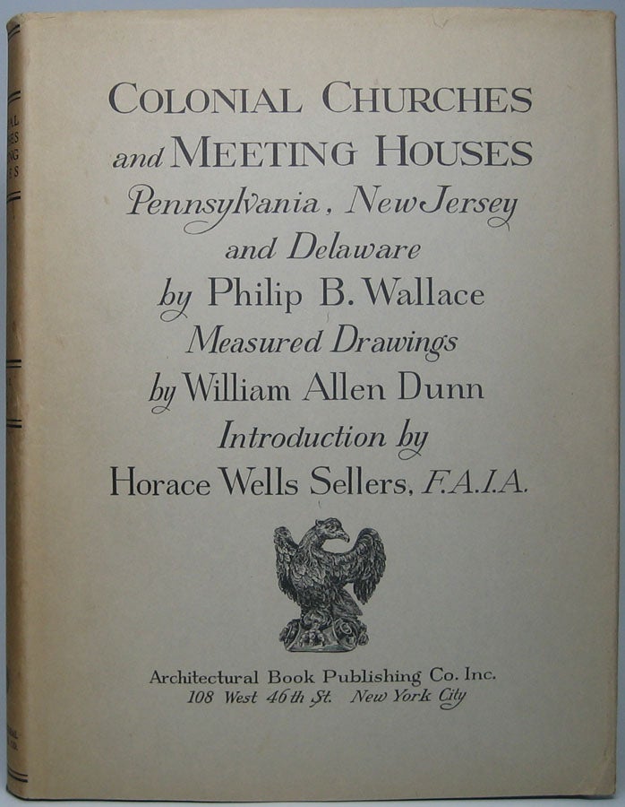 Item #43118 Colonial Churches and Meeting Houses. Philip B. WALLACE.