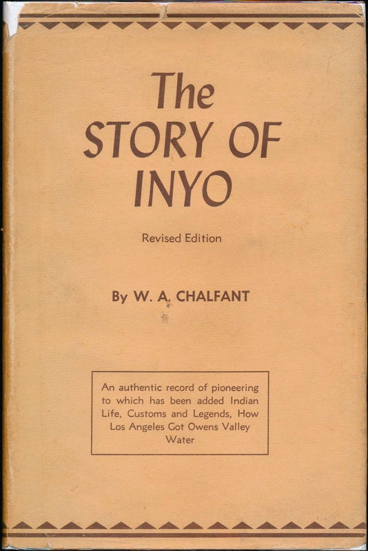 Item #43136 The Story of Inyo. W. A. CHALFANT.