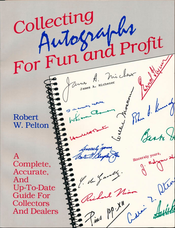 Item #43161 Collecting Autographs for Fun and Profit. Robert W. PELTON.