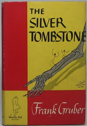 Item #43170 The Silver Tombstone. Frank GRUBER