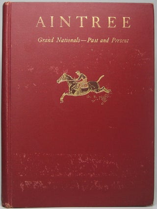 Item #43205 Aintree: Grand Nationals -- Past and Present. Paul BROWN