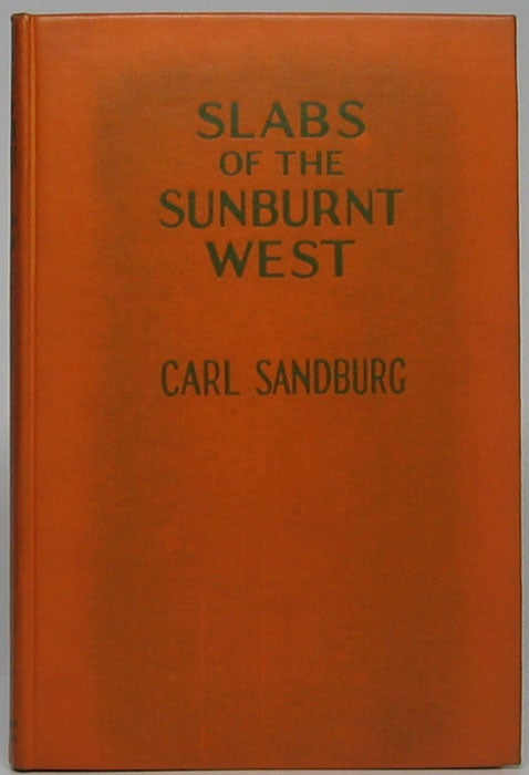 SANDBURG, Carl - Slabs of the Sunburnt West