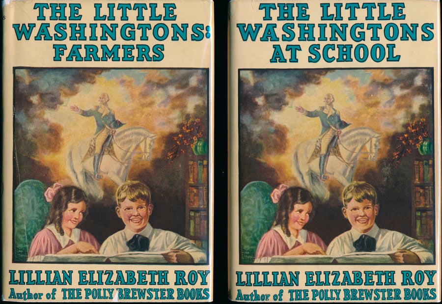 ROY, Lillian Elizabeth - The Little Washingtons at School / the Little Washingtons: Farmers / the Little Washingtons' Holidays / the Little Washingtons' Relatives