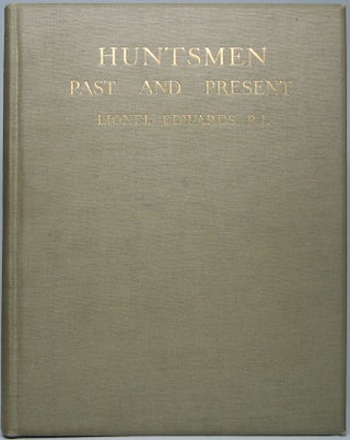 Item #43501 Huntsmen Past and Present. Lionel EDWARDS