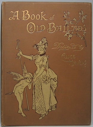 Item #43563 A Book of Old Ballads. Alice HAVERS