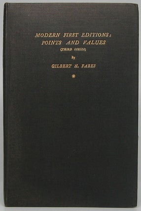 Item #43637 Modern First Editions: Points and Values (Third Series). Gilbert H. FABES