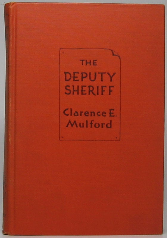 Item #43703 The Deputy Sheriff. Clarence E. MULFORD.