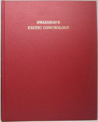 Item #43706 Exotic Conchology or Drawings and Descriptions of Rare Beautiful or Undescribed...