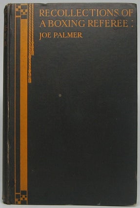 Item #43816 Recollections of a Boxing Referee. Joe PALMER