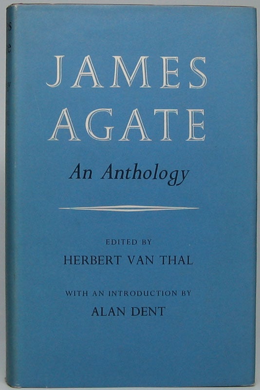 Item #44020 James Agate: An Anthology. James AGATE.