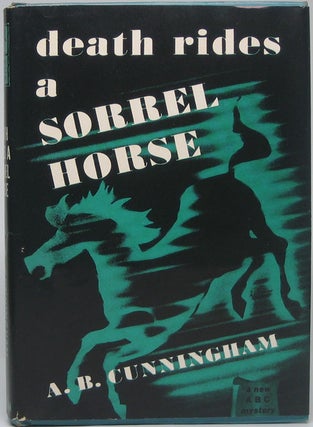Item #44105 Death Rides a Sorrel Horse. A. B. CUNNINGHAM