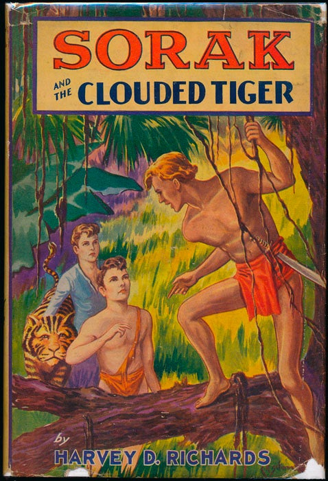 RICHARDS, Harvey D. - Sorak and the Clouded Tiger or How the Terrible Ruler of the North Is Hunted and Destroyed