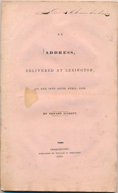 Item #44135 An Address, Delivered at Lexington, on the 19th (20th) April, 1835. Edward EVERETT.