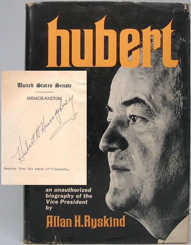 RYSKIND, Allan H. - Hubert: An Unauthorized Biography of the Vice President