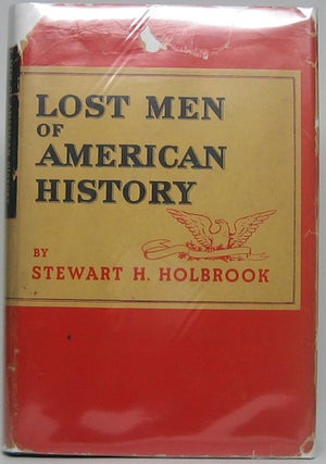 Item #44279 Lost Men of American History. Stewart H. HOLBROOK
