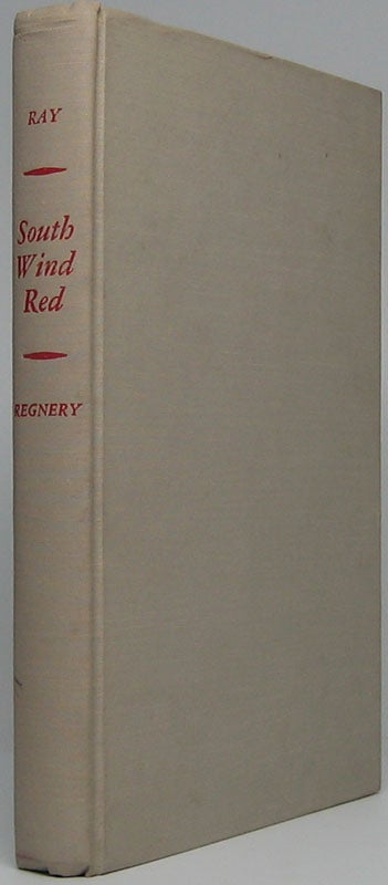 Item #44314 South Wind Red: Our Hemispheric Crisis. Philip A. RAY.