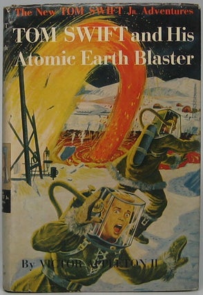 Item #44370 Tom Swift and His Atomic Earth Blaster. Victor APPLETON, II
