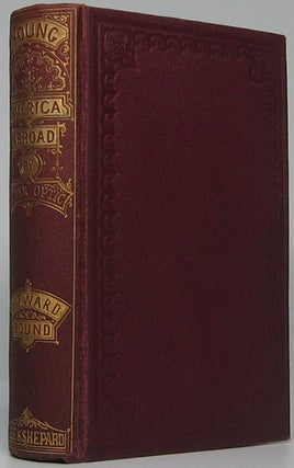 Item #44387 Outward Bound; or, Young America Afloat. A Story of Travel and Adventure. Oliver...