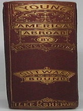 Outward Bound; or, Young America Afloat. A Story of Travel and Adventure.
