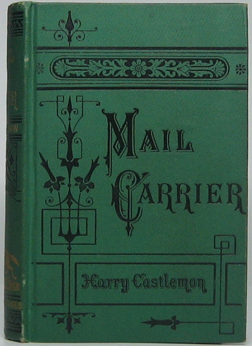Item #44392 The Mail Carrier. Harry CASTLEMON.