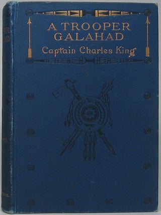 Item #44531 A Trooper Galahad. Charles KING