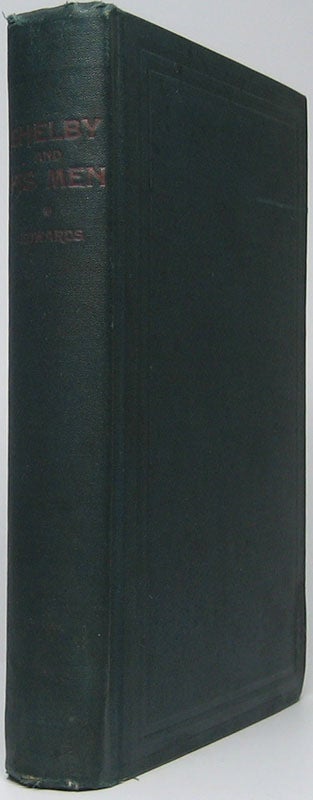 Item #44570 Shelby and His Men; or, The War in the West. John N. EDWARDS.