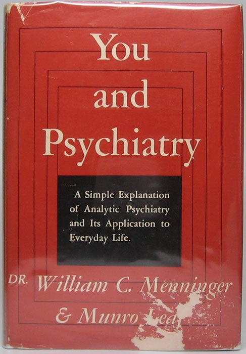 Item #44580 You and Psychiatry. William C. MENNINGER, Munro LEAF.