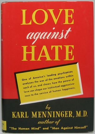 Item #44581 Love Against Hate. Karl MENNINGER
