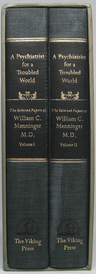 Item #44588 A Psychiatrist for a Troubled World: Selected Papers of William C. Menninger, M.D. William C. MENNINGER.