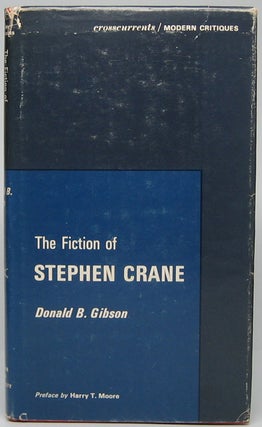 Item #44610 The Fiction of Stephen Crane. Donald B. GIBSON