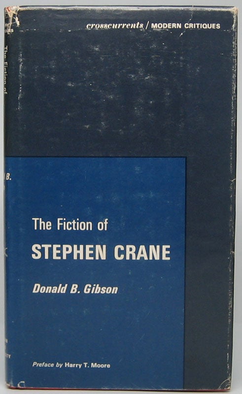 Item #44610 The Fiction of Stephen Crane. Donald B. GIBSON.