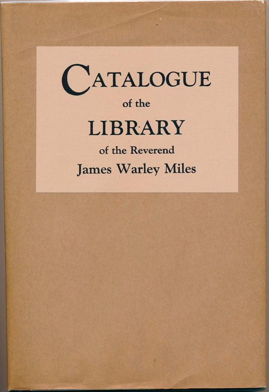 Item #44705 Catalogue of the Library of the Reverend James Warley Miles: Reprinted from the sole surviving copy of the Charleston edition of 1854, with introductory and biographical notes by George Walton Williams. James Warley MILES.