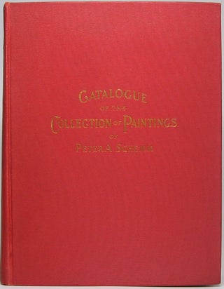 Catalogue of the Private Collection of Paintings Belonging to Peter A. Schemm Philadelphia, PA.