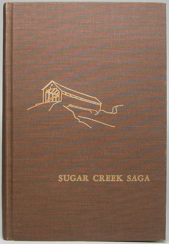 Item #44736 Sugar Creek Saga: A History and Development of Montgomery County. Ted GRONERT.