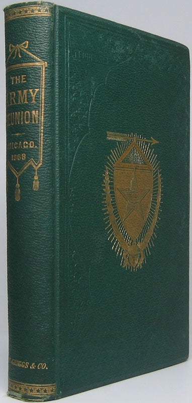 Item #44746 The Army Reunion: With Reports of the Meetings of the Societies of the Army of the Cumberland; The Army of the Tennessee; The Army of the Ohio; and the Army of Georgia. GRAND ARMY OF THE REPUBLIC.