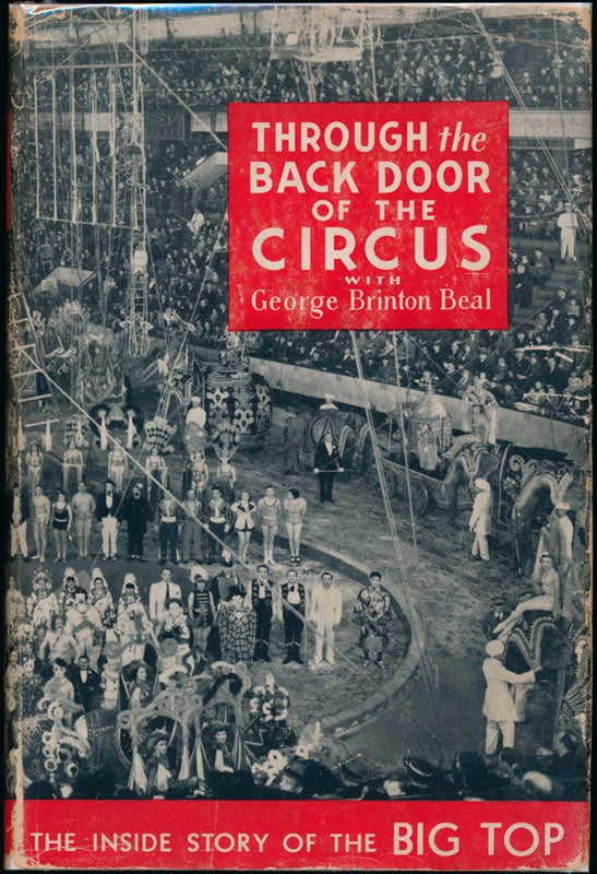 Item #44793 Through the Back Door of the Circus. George Brinton BEAL.